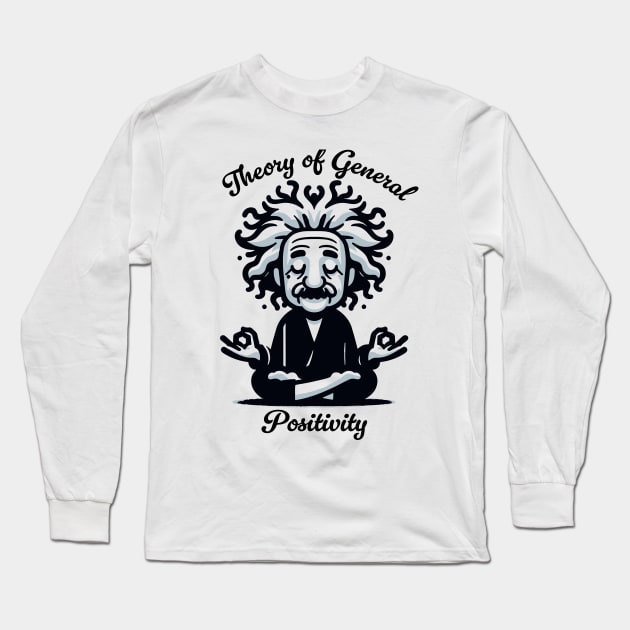 Theory of General Positivity Long Sleeve T-Shirt by theshirts